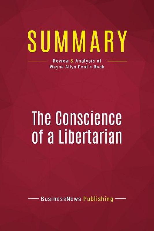 Summary: The Conscience of a Libertarian