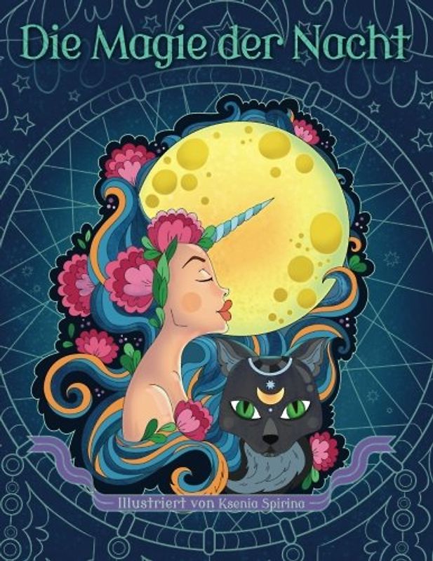 Die Magie der Nacht : Malbuch für Erwachsene und Kinder: Entdecke die geheimnisvollen Wesen der Nacht