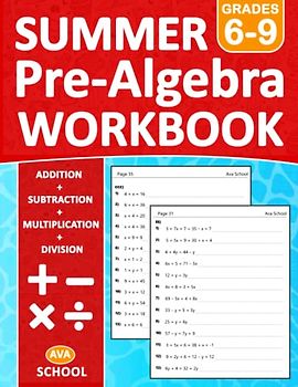 Summer Pre-Algebra Workbook Grades 6, 7, 8, 9: Math Pre-Algebra Practice Problems For Grades 6-9 Addition, Subtraction, Multiplication, Division - One ... Answers | Pre-algebra Practice Worksheets