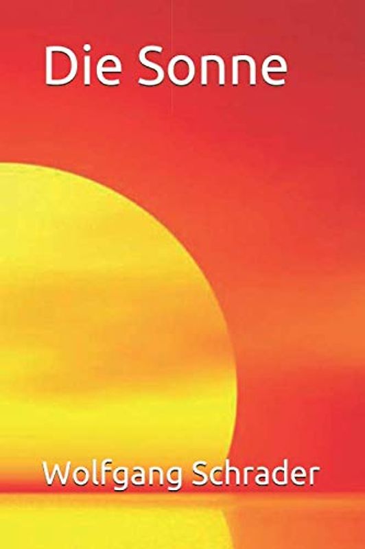 Die Sonne (Die fröhliche Wissenschaft, Band 1)