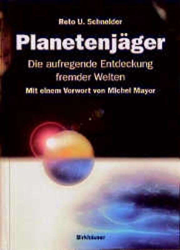 Planetenjäger. Die aufregende Entdeckung fremder Welten