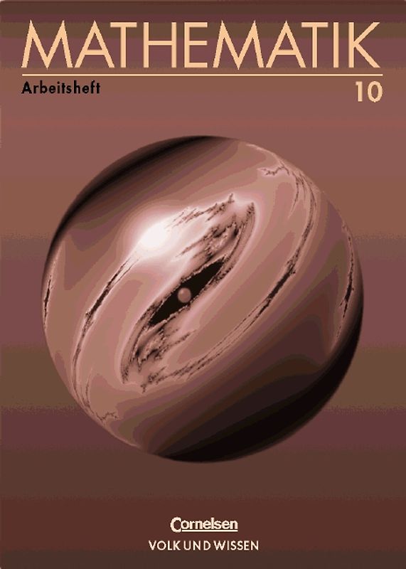 Mathematik Sekundarstufe I - Ausgabe Volk und Wissen. Realschule / 10. Schuljahr - Arbeitsheft