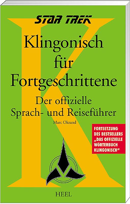 Star Trek: Klingonisch für Fortgeschrittene. Der Offizielle Sprach- und Reiseführer