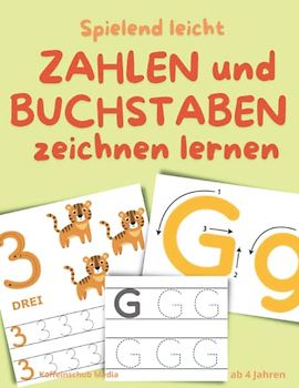 Spielend leicht Zahlen und Buchstaben zeichnen lernen: Zeichenübungen für (Vor-)schulkinder