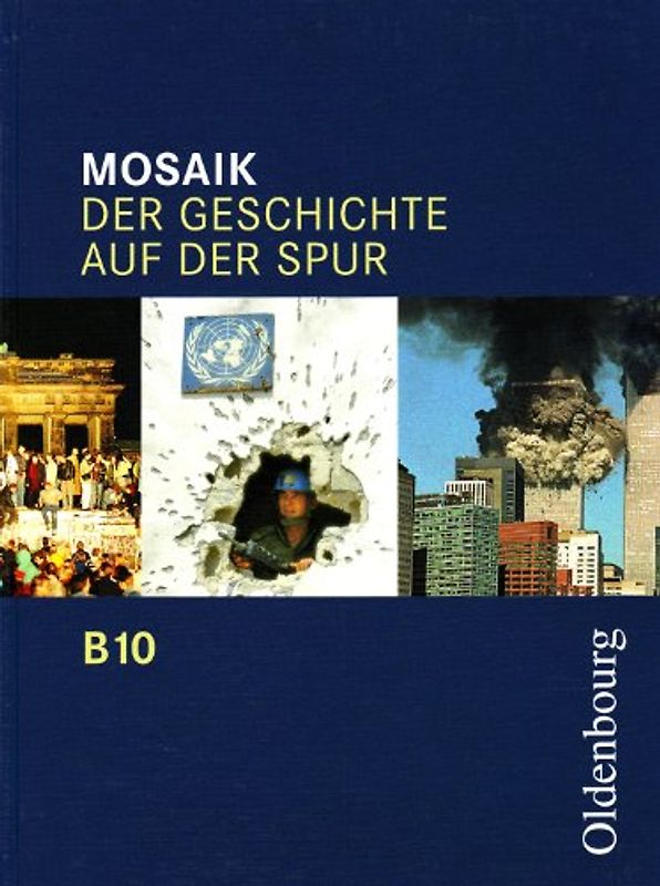 Mosaik - Ausgabe B. Der Geschichte auf der Spur. Zum neuen Lehrplan...
