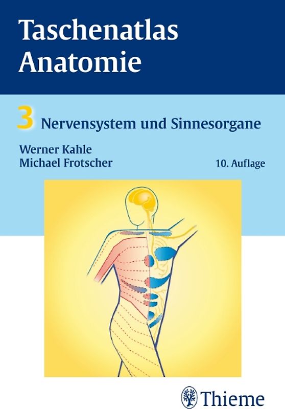 Taschenatlas Anatomie. in 3 Bänden / Taschenatlas Anatomie, Band 3: Nervensystem und Sinnesorgane