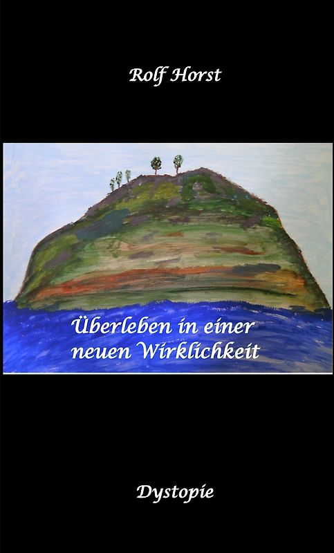 Überleben in einer neuen Wirklichkeit, Dystopie, Klimawandel, Tsunami, Bio, Bergbauernhof, Autismus, Trenntoilette, Windkraft, Photovoltaik, Solar, Wasserverbrauch, Konsumverhalten