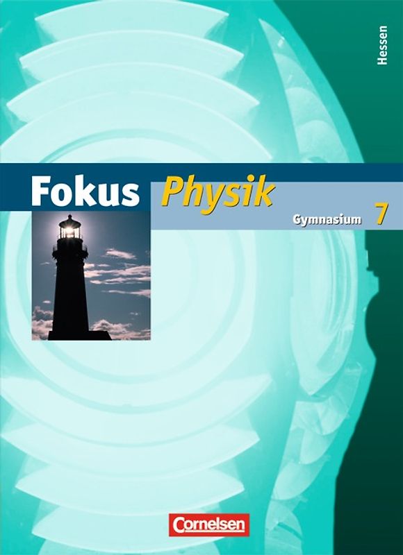 Fokus Physik - Gymnasium Hessen - Bisherige Ausgabe / 7. Schuljahr - Schülerbuch