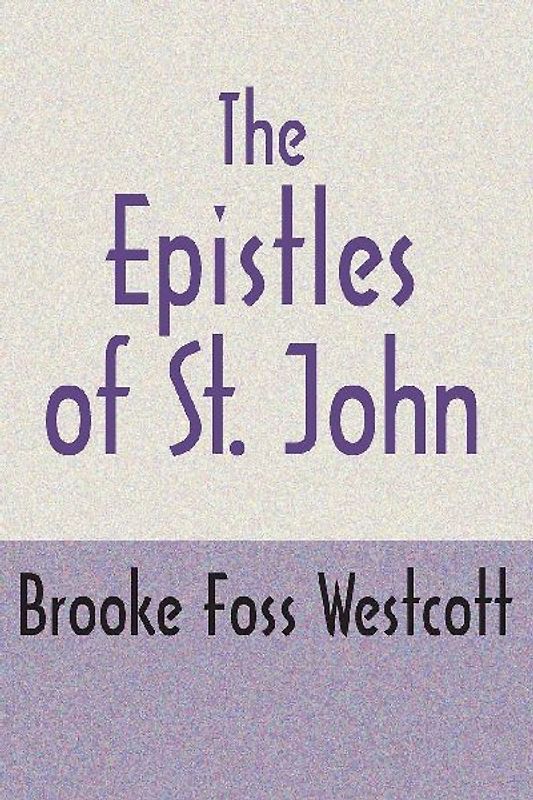The Epistles of St. John, Second Edition