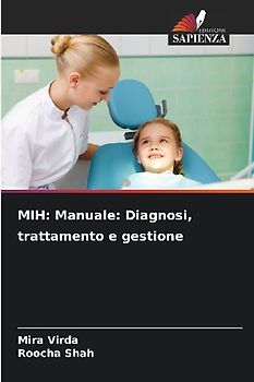 MIH: Manuale: Diagnosi, trattamento e gestione