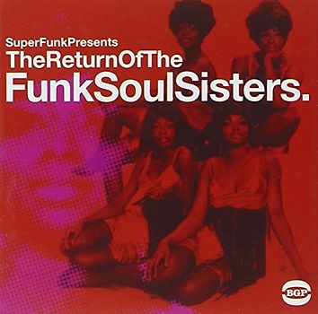 Super Funk Presents: Return of the FunkSoulSisters
