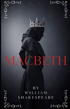 Macbeth by William Shakespeare