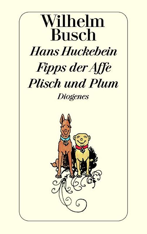 Hans Huckebein / Fipps der Affe / Plisch und Plum