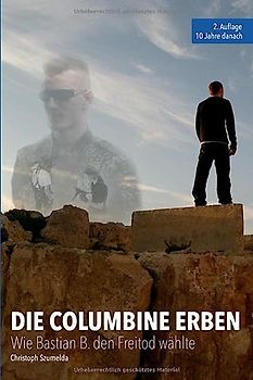 Die Columbine Erben: Wie Bastian B. den Freitod wählte