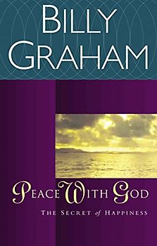 Peace with God: The Secret of Happiness