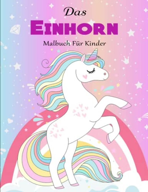 Das EINHORN MALBUCH - Stress Abbauen: Mit tollen Effekten | Tolles Geschenk Für Mädchen