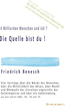 4 Milliarden Menschen und ich ? Die Quelle bist du !