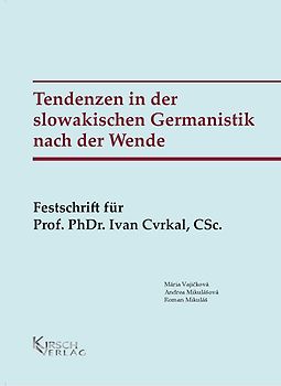Tendenzen in der slowakischen Germanistik nach der Wende