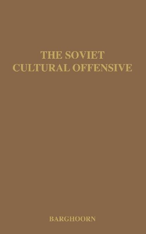 The Soviet Cultural Offensive