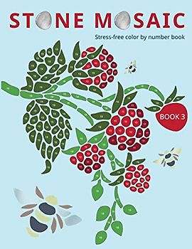 STONE MOSAIC. BOOK 3: Stress-free color by number book.