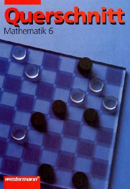 Querschnitt Mathematik. 6. Schuljahr