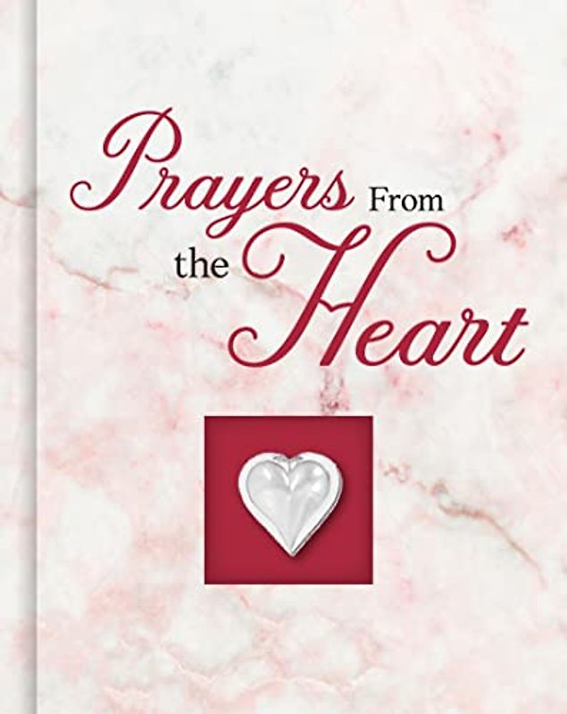 Prayers from the Heart (Deluxe Prayer Book)
