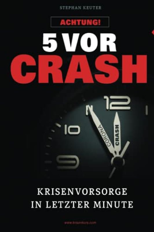 5 vor Crash: Krisenvorsorge in letzter Minute