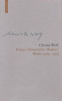 Christa Wolf: Werkausgabe. Werkausgabe in 12 Bänden / Essays / Gespräche / Reden / Briefe 1959-1974