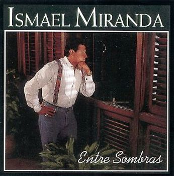 Ismael Miranda - Entre Sombras