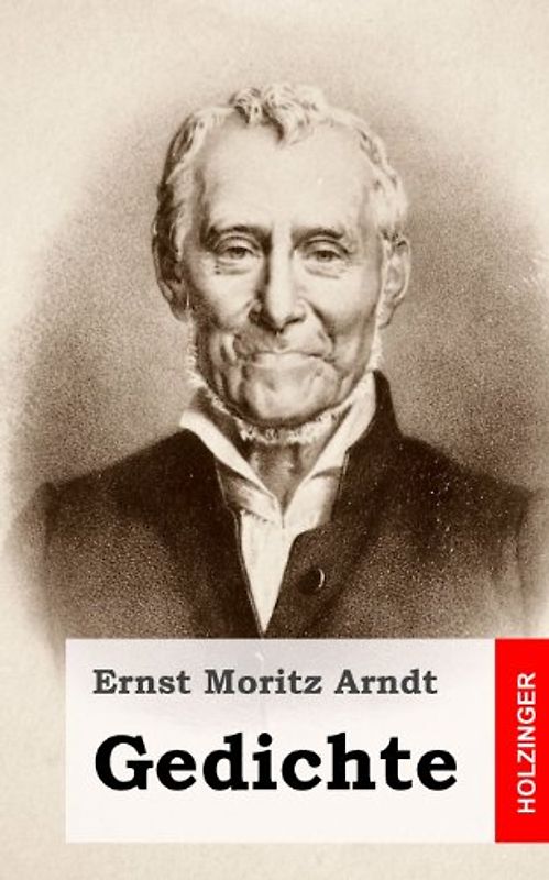 Gedichte - Arndt, Ernst Moritz