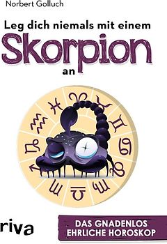Leg dich niemals mit einem Skorpion an
