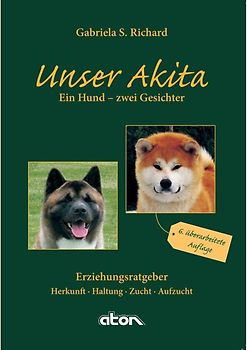 Unser Akita Ein Hund - zwei Gesichter