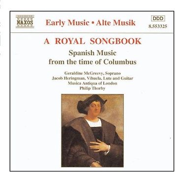 Jacob Heringman - A Royal Songbook (Spanische Musik aus Columbus' Zeit)