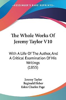 The Whole Works Of Jeremy Taylor V10