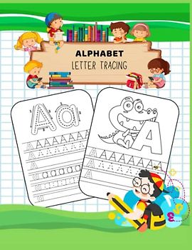 Letter Tracing Book for Kids 2-5 Years: Alphabet Handwriting Practice workbook for kids: Preschool writing Workbook with Sight words for Pre K, Kindergarten and Kids Ages 2-5