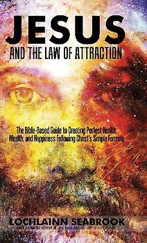 Jesus and the Law of Attraction