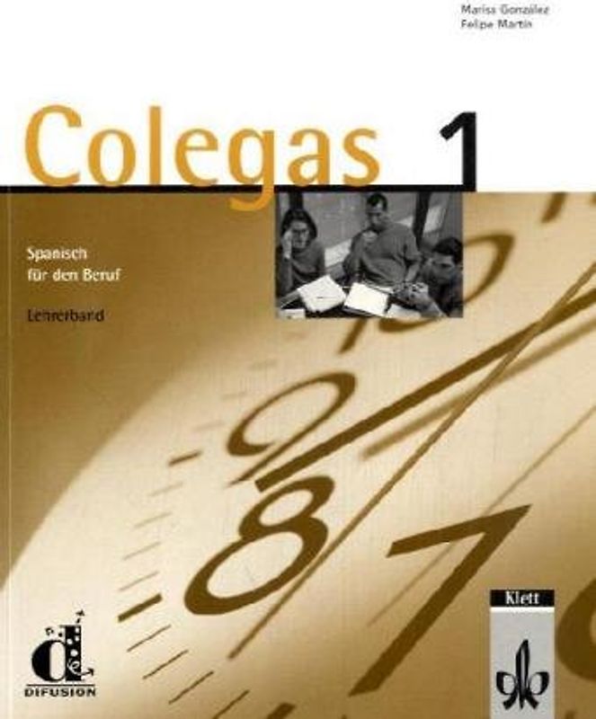 Colegas 1. Spanisch für den Beruf. Lehrbuch