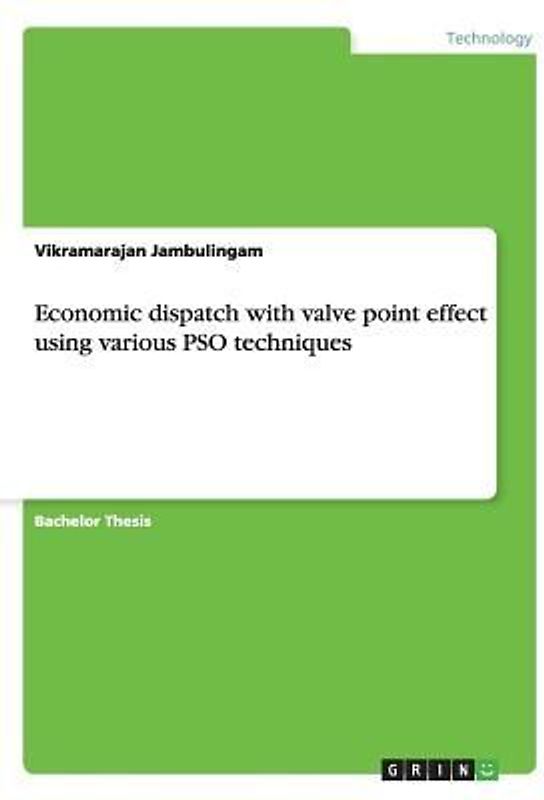 Economic dispatch with valve point effect using various PSO techniques