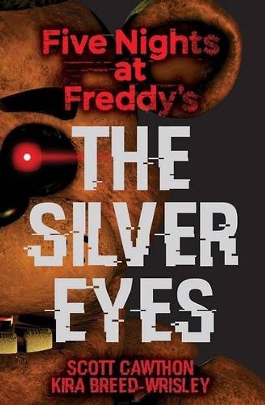 Five Nights at Freddy's: The Silver Eyes - Kira Breed-Wrisley [Paperback]