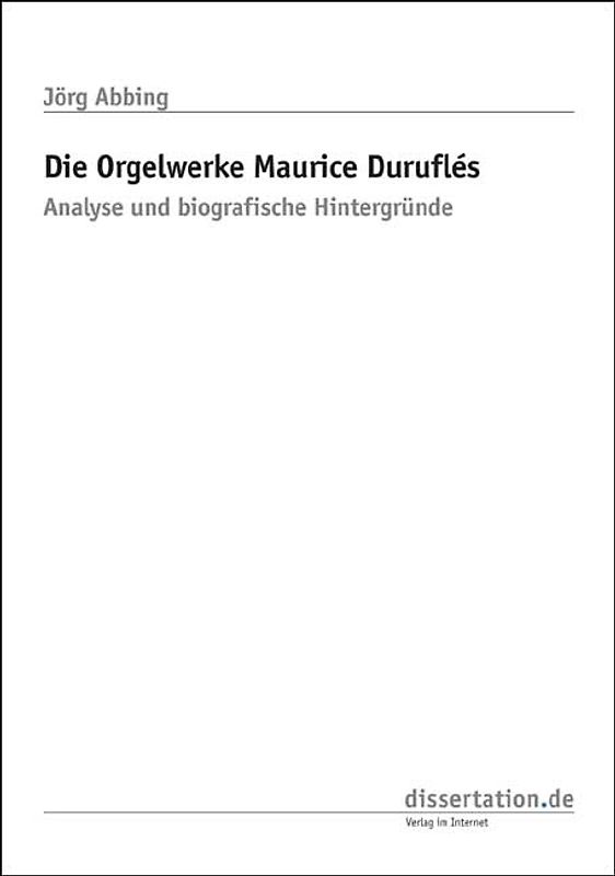Die Orgelwerke Maurice Duruflés