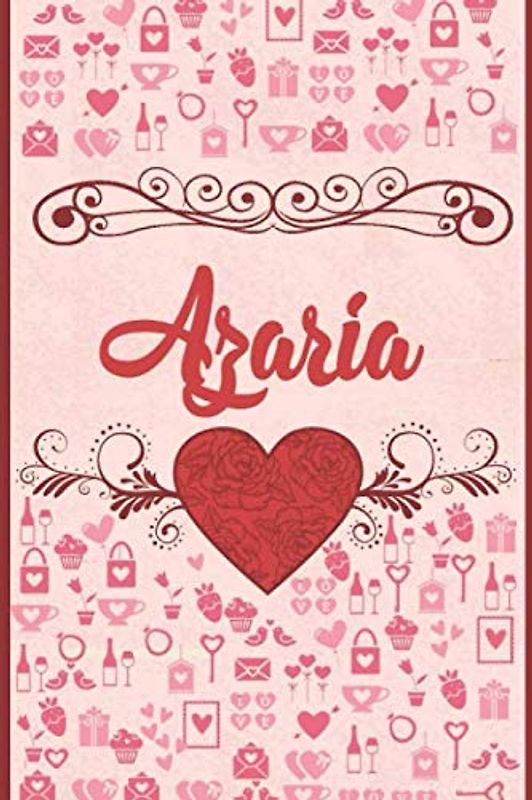Azaria: Beautiful and Elegant Heart Customized Azaria To use as An Everyday Journal To Doodle Thoughts Can Also Make a Perfect Gift For Azaria