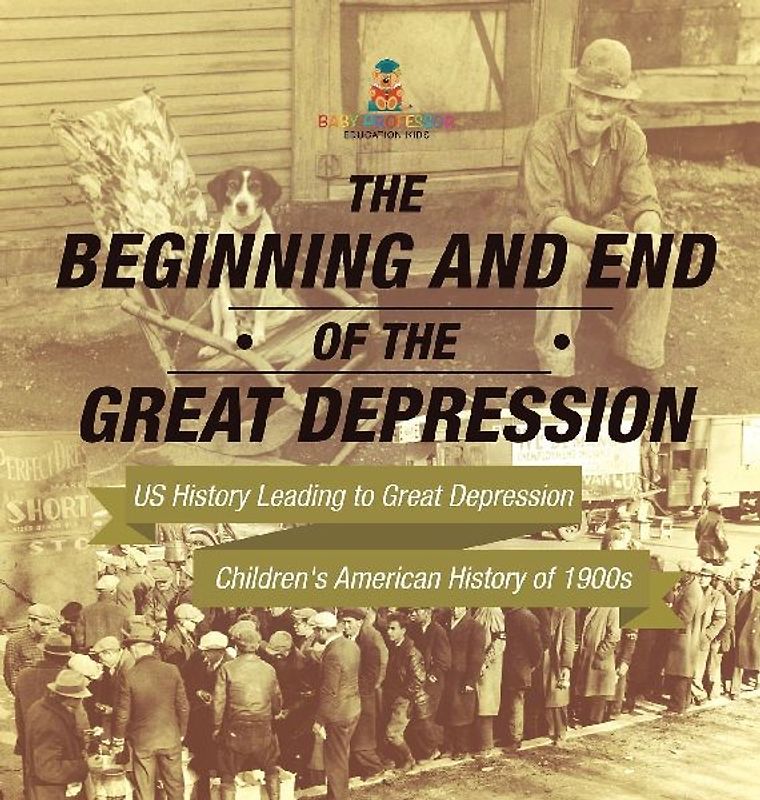 The Beginning and End of the Great Depression - US History Leading to Great Depression | Children's American History of 1900s