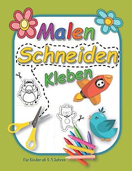Malen Schneiden Kleben Für Kinder ab 3-5 Jahren: Das schöne wilde Tiere Bastelbuch, Malbuch zum Ausschneiden für Jungen und Mädchen ab 3 Jahren mit ... 11" (21.59 x 27.94 cm) I 37 Seiten zum Malen.