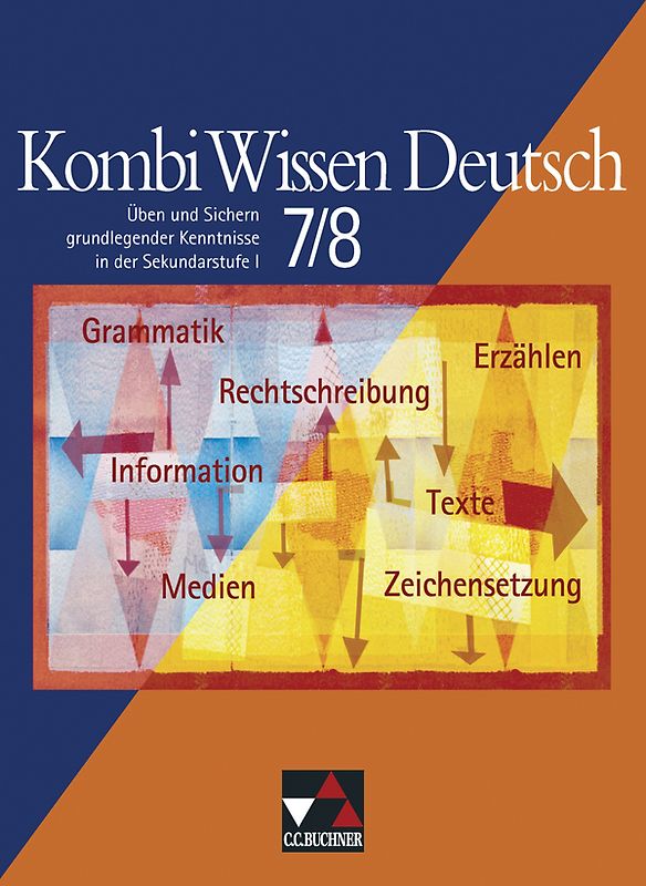 Kombi Wissen Deutsch. Üben und Sichern grundlegender Kenntnisse in... / Kombi Wissen Deutsch 7/8