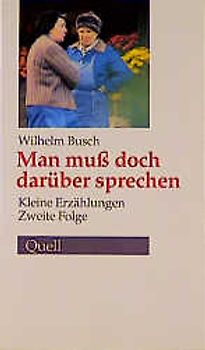 Kleine Erzählungen / Man muss doch darüber sprechen