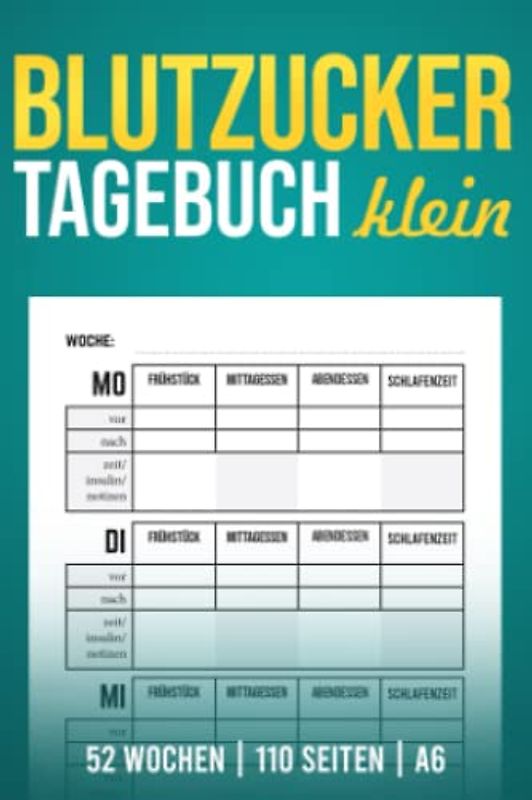 Blutzucker Tagebuch Klein: Mini A6 10 x 15 cm Diabetiker Notzibuch; 52 Woche Einfach Blutzuckertagebuch; Geschenk für Diabetiker