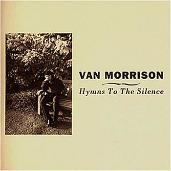Van Morrison - Hymns to the Silence