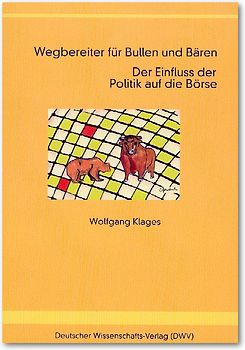 Wegbereiter für Bullen und Bären. Der Einfluss der Politik auf die Börse