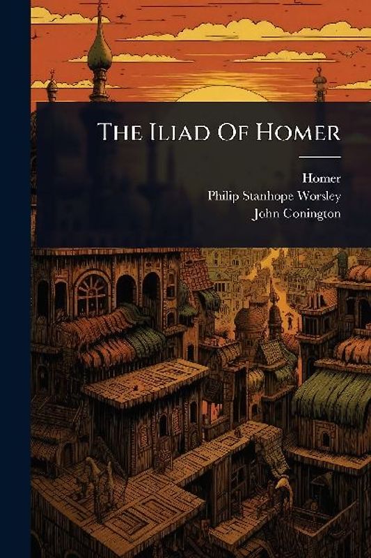 The Iliad Of Homer