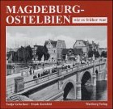 Magdeburg-Ostelbien - wie es früher war